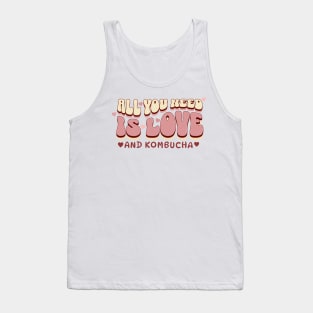 All you need is love...and kombucha! Tank Top